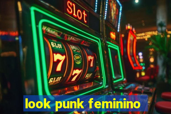 look punk feminino